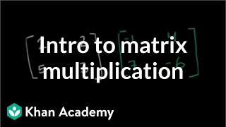 Matrix multiplication introduction  Matrices  Precalculus  Khan Academy [upl. by Ryann232]