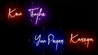 kon tujhe u pyar karega whatsapp status video download [upl. by Naugal]