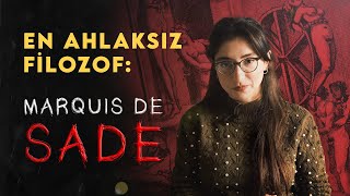 EN AHLAKSIZ FİLOZOF Marquis de Sade ile Kötülüğün Felsefesi [upl. by Camella]