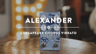 Alexander Chesapeake Chorus Vibrato  Reverb Demo Video [upl. by Anatnahs]