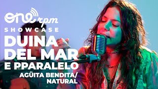 Duina Del Mar e PParalelo  Agüita Bendita  Natural  ONErpm Studios Sessions [upl. by Legin524]