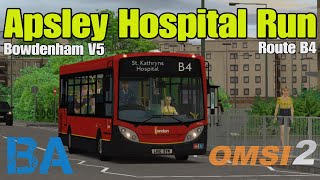 Apsley Hospital Run  e200  Route B4  Bowdenham V5  OMSI 2 [upl. by Dygall]