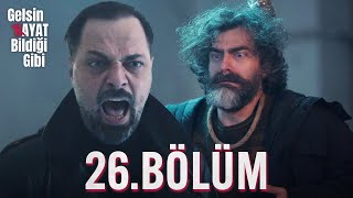 Gelsin Hayat Bildiği Gibi  26Bölüm [upl. by Noid608]