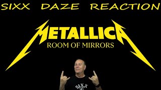 Sixx Daze Reaction Metallica Room Of Mirrors metallica roomofmirrors [upl. by Narod127]