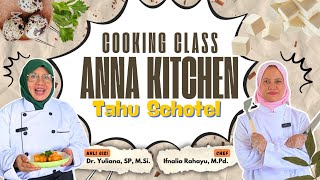 Cooking Class Anna Kitchen Tahu Schotel [upl. by Patrice]