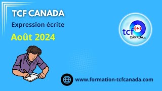 TCF Canada Aout 2024 Combinaison 2 Expressions Écrites correction et structure [upl. by Rumpf]