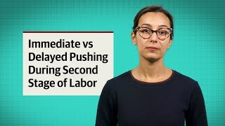 Immediate vs Delayed Pushing During Second Stage of Labor [upl. by Erret]