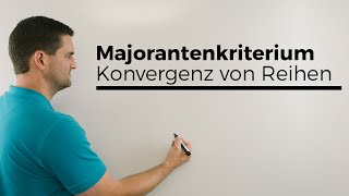 Majorantenkriterium Konvergenz von Reihen Beispiel Konvergenzkriterium [upl. by Elia]