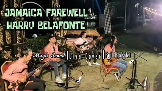 Jamaica Farewell  Harry Belafonte  Ryll Blakalei Cover Live Magic Sound [upl. by Jimmie]