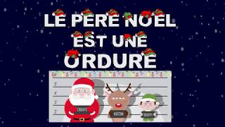 Le Père Noël est une Ordure [upl. by Crescentia]