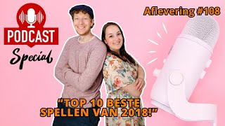 De Spelletjes Vrienden Podcast Special  Afl 108  Top 10 beste spellen van 2018 [upl. by Brenna257]