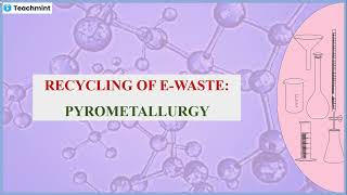 Recycling of Ewaste Pyrometallurgy [upl. by Raasch]