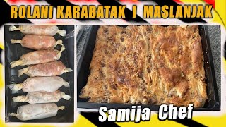 MASLANJAK I ROLANI KARABATAK  Samija CHEF [upl. by Enileda878]