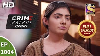 Crime Patrol Dastak  Ep 1004  Full Episode  25th March 2019 [upl. by Pevzner844]