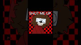 SHUT ME UP animationmeme art animation zeze tween meme artist short msi BazzarDraws fyp [upl. by Yltnerb649]