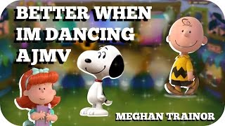 Better when im dancing Meghan Trainor AJMV [upl. by Nuavahs]