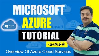 Azure Cloud Services Overview  Azure Tutorial For Beginners In Tamil  Azure Services In Tamil [upl. by Swartz448]