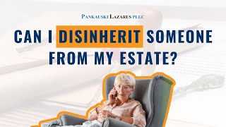 Can I Disinherit Someone From My Estate [upl. by Yahsel837]