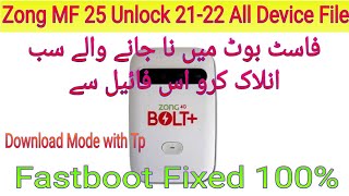 Zong MF 25 All Network 2122 Fastboot Fixed New Unlock File 2022 [upl. by Ardnuahc]