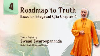 4 of 26  Roadmap to Truth  Swami Swaroopananda  ChinmayaMission  BhagavadGita [upl. by Sherlocke]