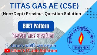 Titas Gas  TGTDCL  Assistant Engineer CSE  Previous question solution  BUET Pattern [upl. by Eiliah328]