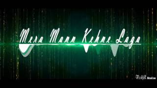 Mera Mann Kehne Laga RepriseVishR Studios last2k16mix [upl. by Pardew713]