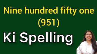 Nine hundred fifty one spelling  Nine hundred fifty one spelling  Nau sau ikyawan ki spelling 951 [upl. by Llennehc]