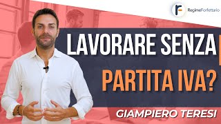 Lavorare senza Partita IVA è possibile [upl. by Montgomery]