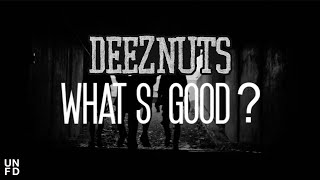 Deez Nuts  Whats Good Official Music Video [upl. by Elacsap]