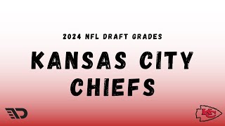 2024 NFL Draft Kansas City Chiefs Draft Grade [upl. by Savage]