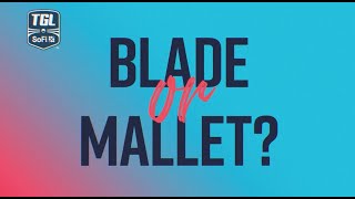 Blade Or Mallet  TGL presented by SoFi in 40 [upl. by Gallager]