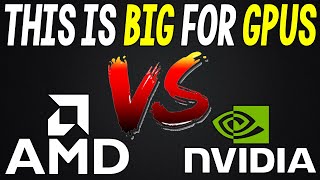 This is VERY BIG for NVIDIA vs AMD PC Gaming Graphics Cards [upl. by Arodal]