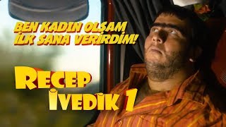 Ben kadın olsam ilk sana verirdim  Recep İvedik 1 [upl. by Jodoin563]