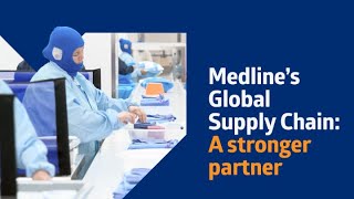 Medline’s Global Supply Chain A better stronger partner [upl. by Eniar452]