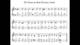 Da Jesus an dem Kreuze stund [upl. by Maghutte]