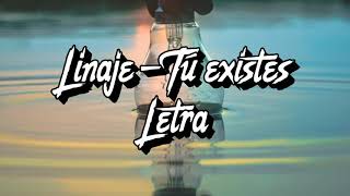 Linaje Ipuc  Tú existes Letra [upl. by Zandt]