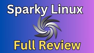 Sparky Linux  I Tried It So You Didnt Have To [upl. by Kirstyn116]