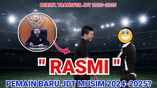 Berita Transfer Jdt 20242025‼️Inikah Pemain Baru Jdt [upl. by Joane]