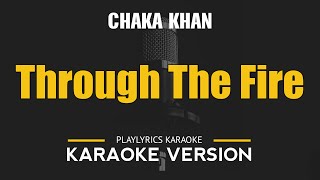 THROUGH THE FIRE  Chaka Khan HD Karaoke [upl. by Noet579]