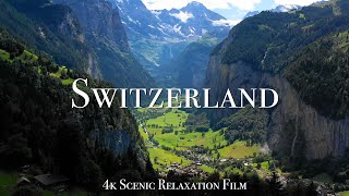 Switzerland 4K  Scenic Relaxation Film With Calming Music [upl. by Ydroj]