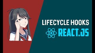 React Component Lifecycle Hooks  Methods [upl. by Airotel]