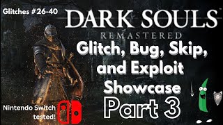 Dark Souls Remastered  Glitch Bug Skip and Exploit Showcase Part 3 2640 [upl. by Virgel]