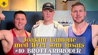 40 Joakim Lamotte  med livet som insats [upl. by Nos]