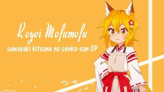 sewayaki kitsune no senkosan OP Koyoi Mofumofu  Lyrics video [upl. by Davidde]