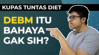 Hidup Sehat dengan DEBM Diet DEBM menurut dokter [upl. by Llimaj]