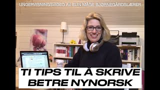 Nynorsk  ti tips til å skrive bedre nynorsk [upl. by Bride461]