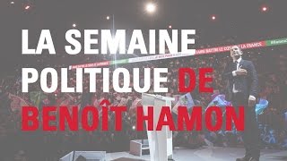 La semaine politique de Benoit Hamon  épisode 6 [upl. by Okihcim615]