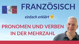 Französisch für Anfänger Pronomen und Verben in der Mehrzahl [upl. by Airla]