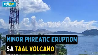 Minor phreatic eruption naitala sa Taal Volcano [upl. by Raddy161]