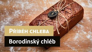 Příběh chleba 5 Borodinský chléb [upl. by Alrep]